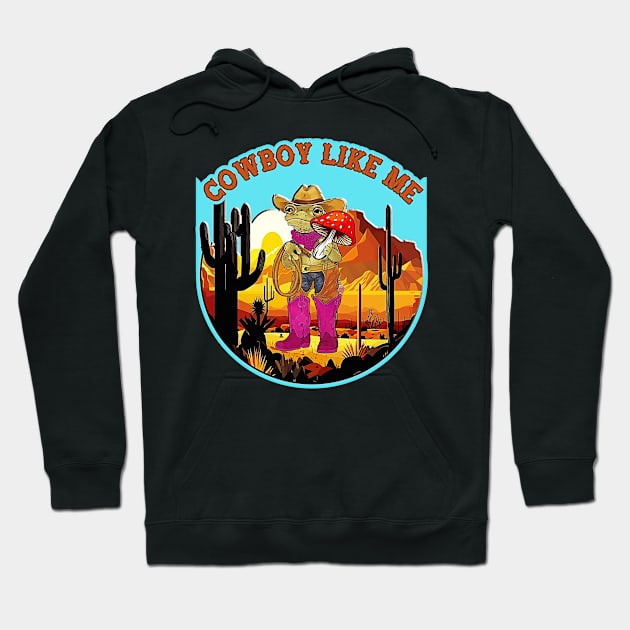 Funny You're A Cowboy Like Me Shirt Cowboy Frog Hoodie by masterpiecesai